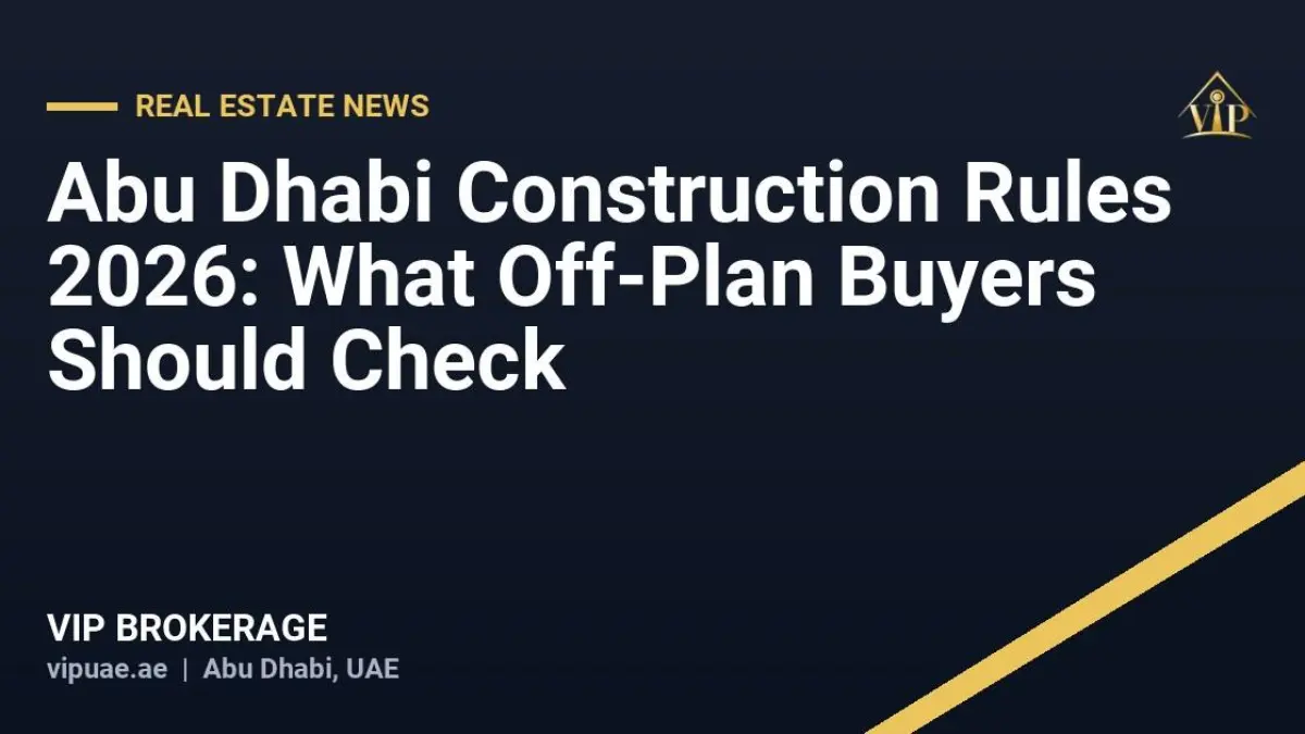 قواعد البناء الجديدة في أبوظبي 2026: ما يجب أن يتحقق منه المشتري